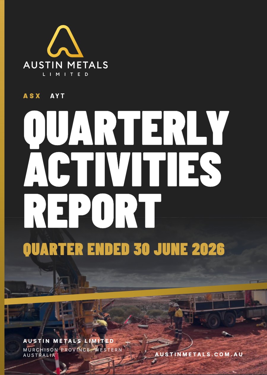 Austin Metals Quarterly Activities Report, quarter ended 30 June 2026